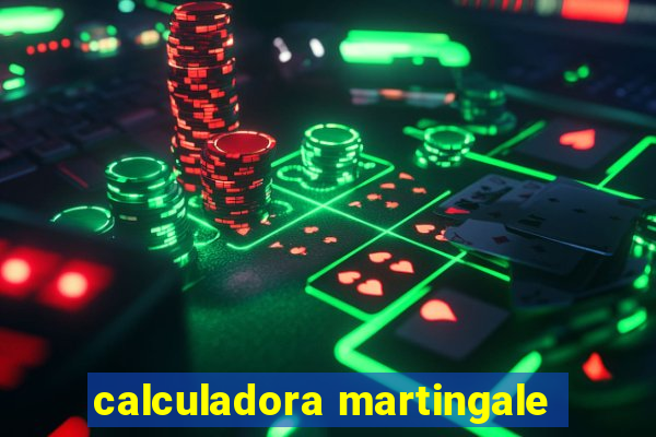 calculadora martingale